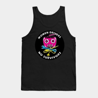 Women Drivers No Survivors Cheeky Combat Robot Builder Driver Tank Top